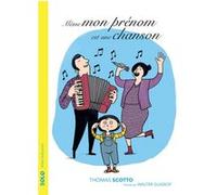 Même mon prénom est une chanson Thomas Scotto (Auteur), Walter Glassof (Illustration)