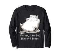Mème Mother I'm But Skin and Bones Fat Cat Manche Longue