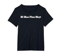 Meme Ni Hao Fine Shyt T-Shirt, Femme Grandes Tailles, Noir, 1X