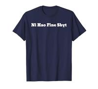 Meme Ni Hao Fine Shyt T-Shirt, Homme, Bleu Marine, S