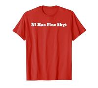 Meme Ni Hao Fine Shyt T-Shirt, Homme, Rouge, M