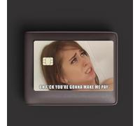 Meme Oh F*ck You're Gonna Make Me Pay Autocollant pour cartes de crédit, carte bancaire, autocollant pour carte de crédit, autocollant drôle, autocollant Internet Meme (petite puce)