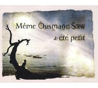 Même Ousmane Sow a été petit