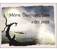 Béatrice Soulé – Même Ousmane Sow a été petit – Essai – Broché