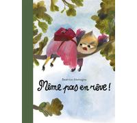 Même pas en rêve ! - Beatrice Alemagna - Ecole Des Loisirs - cartonné - Album jeunesse