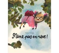 Même pas en rêve ! - Beatrice Alemagna - Ecole Des Loisirs - cartonné - Album jeunesse