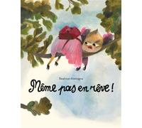 Même pas en rêve ! - Beatrice Alemagna - Ecole Des Loisirs - Poche - Album jeunesse