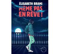 Même pas en rêve ! - Elisabeth Brami - Courtes Et Longues - broché - Roman junior