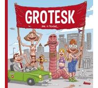 Même Pas Mal Grotesk tome 1