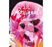 MEME PAS MAL Le rossignol ne chantera pas
