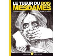 MEME PAS MAL le tueur du bois Mesdames