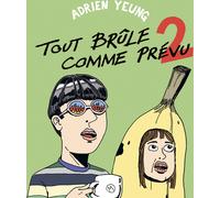 MEME PAS MAL Tout brûle comme prévu tome 2