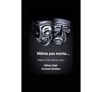 Même pas morte...