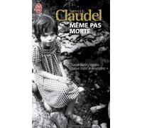 Même pas morte - Sibylle Claudel - J'ai Lu - Poche - Essai