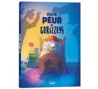 Même pas peur des Gorizzlys