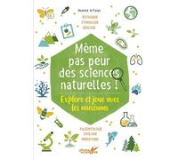 Même pas peur des sciences naturelles ! - Explore et joue - Jeanne Artous - Plume De Carotte Eds - broché - Document jeunesse