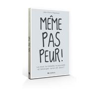 Même pas peur ! - Jean-Pierre Magreault - Blf Europe - broché - Essai