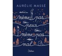Même pas peur, Même pas mal - Aurélie Massé - Slalom - broché - Roman adolescent