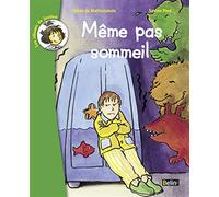 Même pas sommeil: (dès 6 ans)