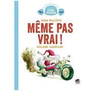 Meme pas vrai Yann Walcker (Auteur), Roland Garrigue (Illustration)