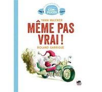 Yann Walcker – Même pas vrai ! – Roman cadet dès 6 ans – Cartonné