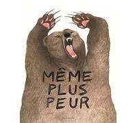 Même plus peur