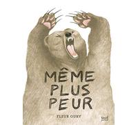 Même plus peur