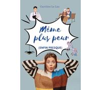 Même plus peur: (enfin presque)