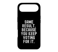 Même résultat Parce Que Vous continuez à Voter pour ça Sarcastique Coque pour iPhone Air