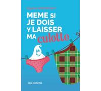 Même si je dois y laisser ma culotte