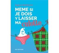 Même si je dois y laisser ma culotte