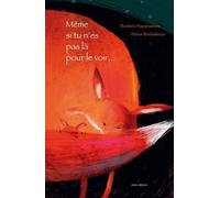 Même Si Tu N'es Pas Là Pour Le Voir