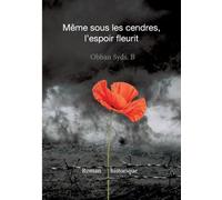 Même sous les cendres, l'espoir fleurit