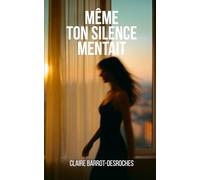 Même ton silence mentait