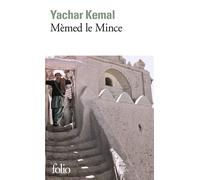 Yachar Kemal – Mèmed le Mince – Traduit par Güzin Dino – Poche – Gallimard