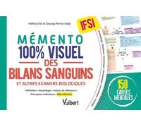Mémento 100% Visuel Des Bilans Sanguins Et Autres Examens Biologiques Ifsi - 150 Cartes Mentales - Edition 2024