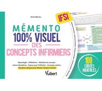Mémento 100% visuel des concepts infirmiers: Les 100 concepts essentiels pour ses études en IFSI classés par ordre alphabétique