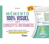 Mémento 100% visuel des concepts infirmiers Les 100 concepts essentiels en cartes mentales par ordre alphabétique pour ses études en IFSI - Anne Barrau - Vuibert - ebook (ePub) - Scolaire / Universita
