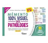 Mémento 100% visuel des pathologies IFSI Anne Barrau (Auteur), Blandine Dijoux (Auteur), Hélène Diot (Auteur)