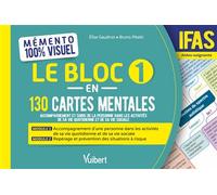 Mémento 100% visuel - Le Bloc 1 en 130 cartes mentales - IFAS DEAS - Aide-soignant - Accompagnement et soins de la personne dans les activités de sa vie quotidienne et de sa vie sociale - Elise Gaudro
