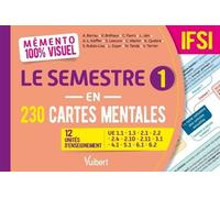 Mémento 100% visuel Le semestre 1 en 230 cartes mentales IFSI: 12 unités d'enseignement : UE 1.1, 1.3, 2.1, 2.2, 2.4, 2.10, 2.11, 3.1, 4.1, 5.1, 6.1, 6.2