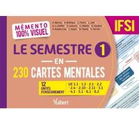 Mémento 100% visuel Le semestre 1 en 230 cartes mentales IFSI 12 unités d'enseignement : UE 1.1, 1.3, 2.1, 2.2, 2.4, 2.10, 2.11, 3.1, 4.1, 5.1, 6.1, 6.2 - Anne Barrau - Vuibert - broché - Scolaire / U