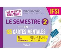 Mémento 100% visuel Le semestre 2 en 165 cartes mentales IFSI: 12 unités d'enseignement : UE 1.1, 1.2, 2.3, 2.6, 3.1, 3.2, 4.2, 4.3, 4.4, 4.5, 5.2, 6.2