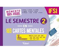 Mémento 100% visuel Le semestre 2 en 165 cartes mentales IFSI 12 unités d'enseignement : UE 1.1, 1.2, 2.3, 2.6, 3.1, 3.2, 4.2, 4.3, 4.4, 4.5, 5.2, 6.2 - Anne Barrau - Vuibert - broché - Scolaire / Uni