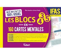 Mémento 100% visuel - Les blocs 3, 4 et 5 en 160 cartes mentales - IFAS: DEAS - Aide-soignant - Modules 6 à 10