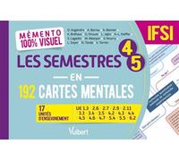 Mémento 100% visuel Les semestres 4-5 en 192 cartes mentales IFSI 17 unités d'enseignement : UE 1.3, 2.6, 2.7, 2.9, 2.11, 3.3, 3.4, 3.5, 4.2, 4.3, 4.4, 4.5, 4.6, 4.7, 5.4, 5.5, 6.2 - Danièle Augendre 