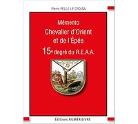 Mémento 15e degré Chevalier d'orient et de l'épée