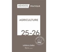Mémento Agriculture 2025-2026 - Rédaction Francis Lefebvre - Lefebvre Francis - broché - Etude