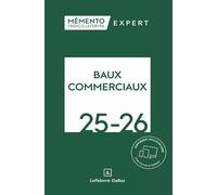 Mémento Baux commerciaux 2025-2026 - Rédaction Francis Lefebvre - Lefebvre Francis - broché - Scolaire / Universitaire
