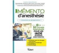 Mémento d’anesthésie Stéphanie Bodenreider (Auteur), Sandra Bonnand (Auteur), Mélanie Le Guillou (Auteur), Corinne Le Parlouer (Auteur), Faniela Petit (Auteur)